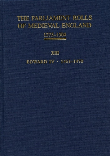 The Parliament Rolls of Medieval England, 1275-1504