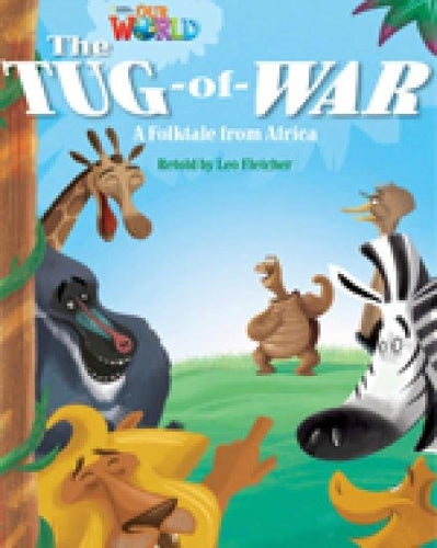Our World Readers: The Tug-of-War: British English (Our World Readers (British English
