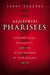 Accidental Pharisees