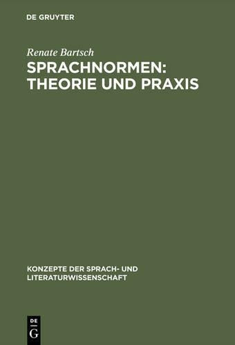 Sprachnormen: Theorie und Praxis: Studienausgabe (Konzepte der Sprach- und Literaturwissenschaft, 38) (German Edition