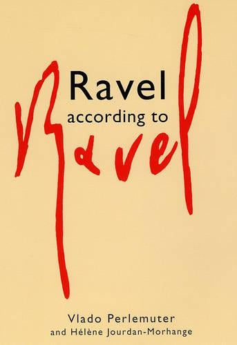 Ravel According to Ravel