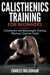 Calisthenics Training for Beginners