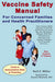 Vaccine Safety Manual for Concerned Families and Health Practitioners, 2nd Edition