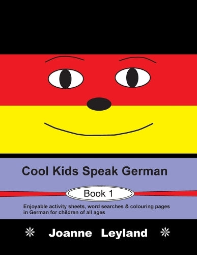 Cool Kids Speak German - Book 1