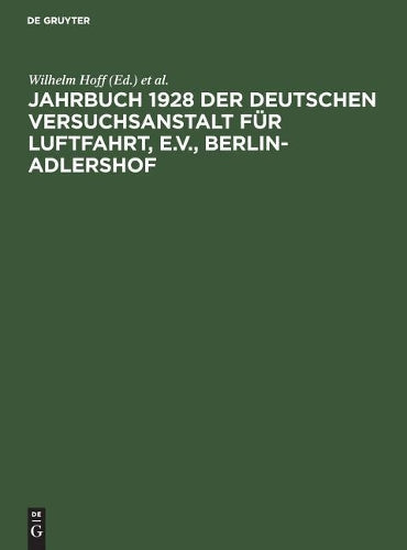 Jahrbuch 1928 der deutschen Versuchsanstalt für Luftfahrt, e.V., Berlin-Adlershof (German Edition