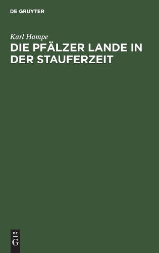 Die Pfälzer Lande in der Stauferzeit (German Edition