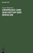 Ursprung und Wachstum der Sprache (German Edition