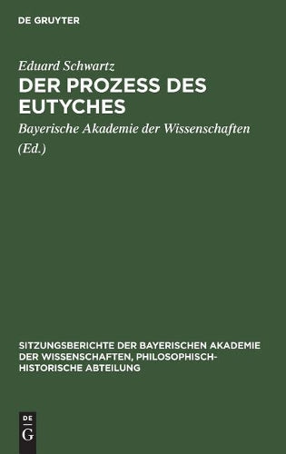 Der Prozess des Eutyches (Sitzungsberichte der Bayerischen Akademie der Wissenschaften, Philosophisch-Historische Abteilung, 1925, 5) (German Edition