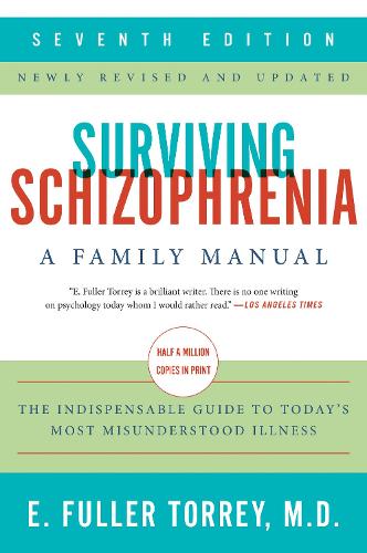 Surviving Schizophrenia, 7th Edition