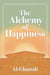 The Alchemy of Happiness