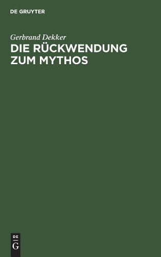 Die Rückwendung zum Mythos: Schellings letzte Wandlung (German Edition