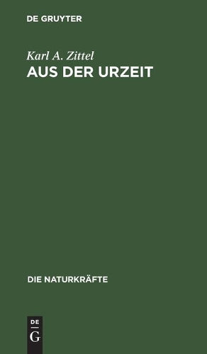 Aus der Urzeit: Bilder aus der Schöpfungsgeschichte (Die Naturkräfte, 8/9) (German Edition