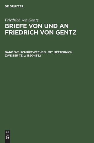 Schriftwechsel mit Metternich. Zweiter Teil: 1820–1832 (German Edition