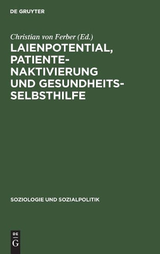 Laienpotential, Patientenaktivierung und Gesundheitsselbsthilfe (Soziologie und Sozialpolitik, 3) (German Edition