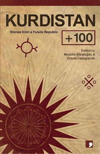 Kurdistan + 100: Stories from a Future State: 3 (Futures Past