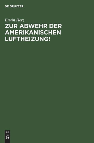 Zur Abwehr der Amerikanischen Luftheizung! (German Edition