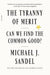 The Tyranny of Merit