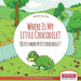 Where Is My Little Crocodile? - Où est mon petit crocodile?