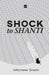 Shock to Shanti
