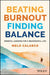 Beating Burnout, Finding Balance