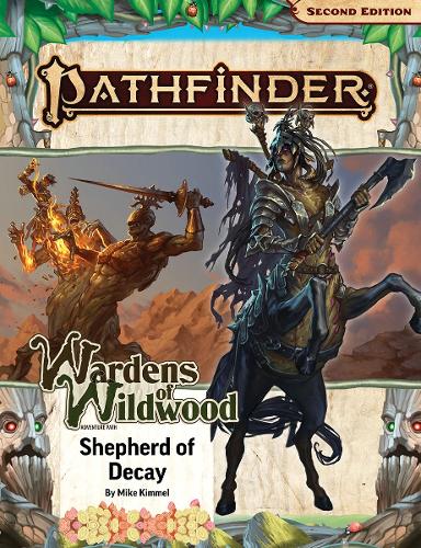 Pathfinder Adventure Path: Shepherd of Decay (Wardens of Wildwood 3 of 3) (P2) (PATHFINDER ADV PATH WARDENS OF WILDWOOD (P2