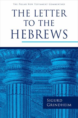 The Letter to the Hebrews (Pillar New Testament Commentary (Pntc