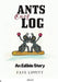 Ants on a Log