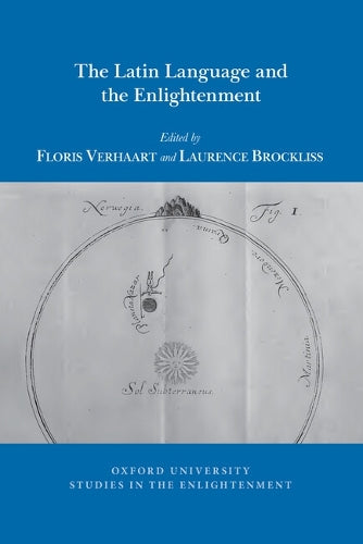 The Latin Language and the Enlightenment: 2023:07 (Oxford University Studies in the Enlightenment