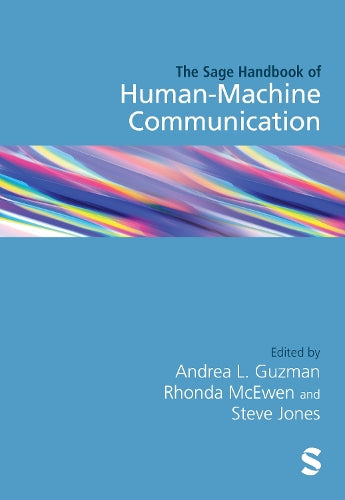 The SAGE Handbook of Human–Machine Communication