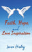 Faith, Hope, and Love Inspiration