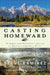 Casting Homeward
