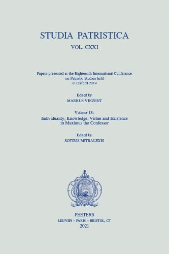 Studia Patristica. Vol. CXXI - Papers presented at the Eighteenth International Conference on Patristic Studies held in Oxford 2019