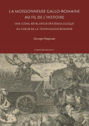La moissonneuse gallo-romaine au fil de l'histoire