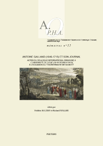 Antoine Galland (1646-1715) et son Journal