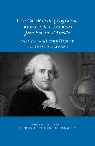 Une Carrière de géographe au siècle des Lumières