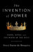 The Invention of Power