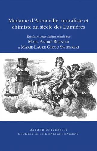 Madame d'Arconville, Moraliste et Chimiste au Siècle des Lumières