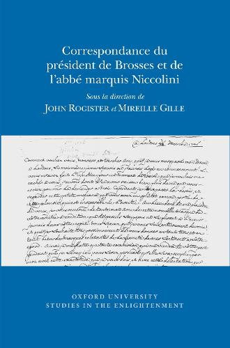 Correspondance du Président de Brosses et de l'Abbe Marquis Niccolini