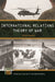 International Relations Theory of War