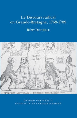 Le Discours radical en Grande-Bretagne, 1768-1789