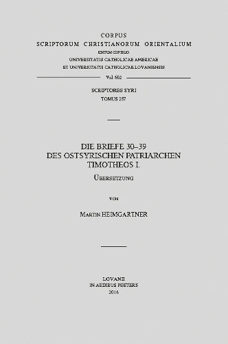 Die Briefe 30-39 des ostsyrischen Patriarchen Timotheos I