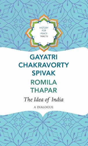 The Idea of India: A Dialogue (History for Peace