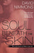 The Soul Beneath The Skin