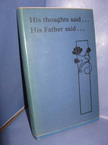 His Thoughts Said, His Father Said
