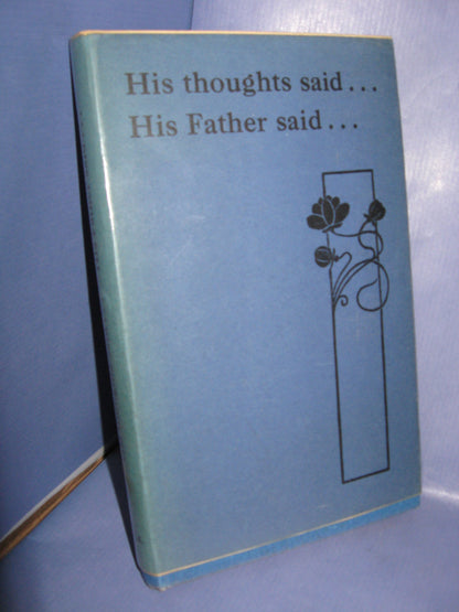 His Thoughts Said, His Father Said