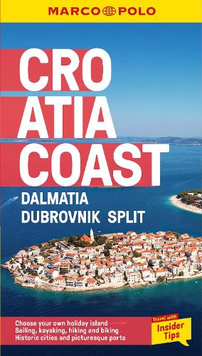 Croatia Coast Marco Polo Pocket Travel Guide - with pull out map: Dalmatia, Dubrovnik and Split (Marco Polo Travel Guides