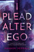 I Plead Alter Ego
