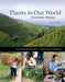 Plants in our World: Economic Botany: