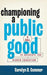 Championing a Public Good