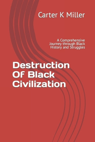 Destruction Of Black Civilization